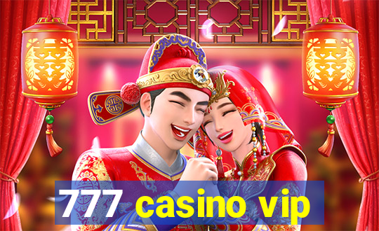 777 casino vip
